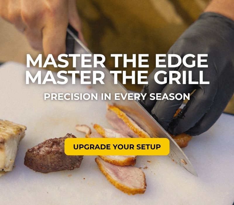 UPGRADE YOUR SETUP - Master The Edge, Master The Grill: Precision in Every Season