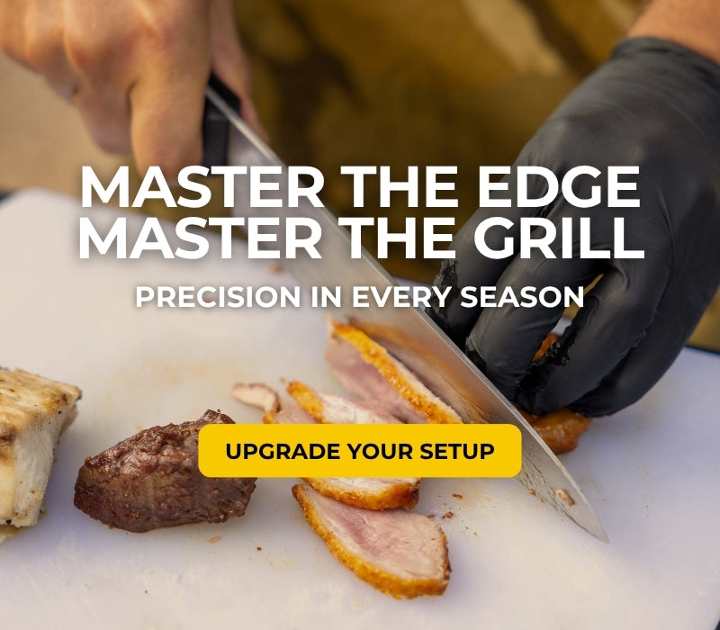UPGRADE YOUR SETUP - Master The Edge, Master The Grill: Precision in Every Season
